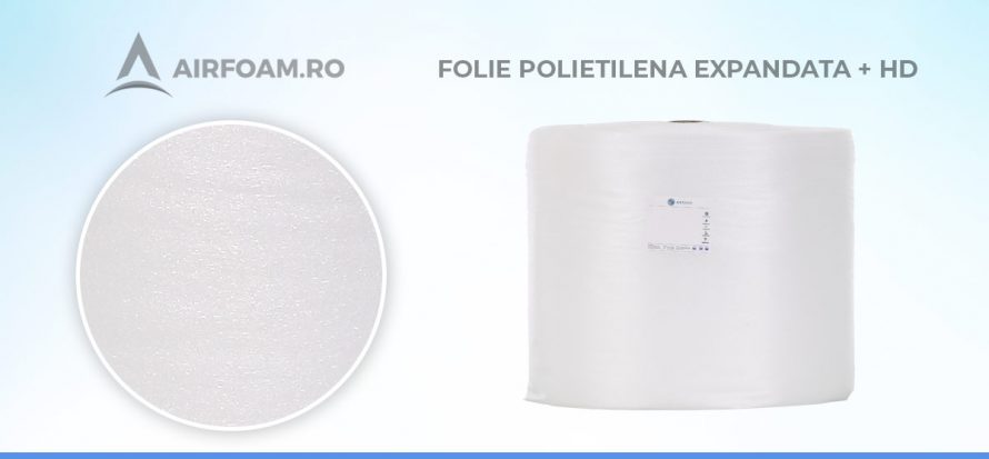 Folie din polietilena expandata + HD Folie din polietilena expandata + HD